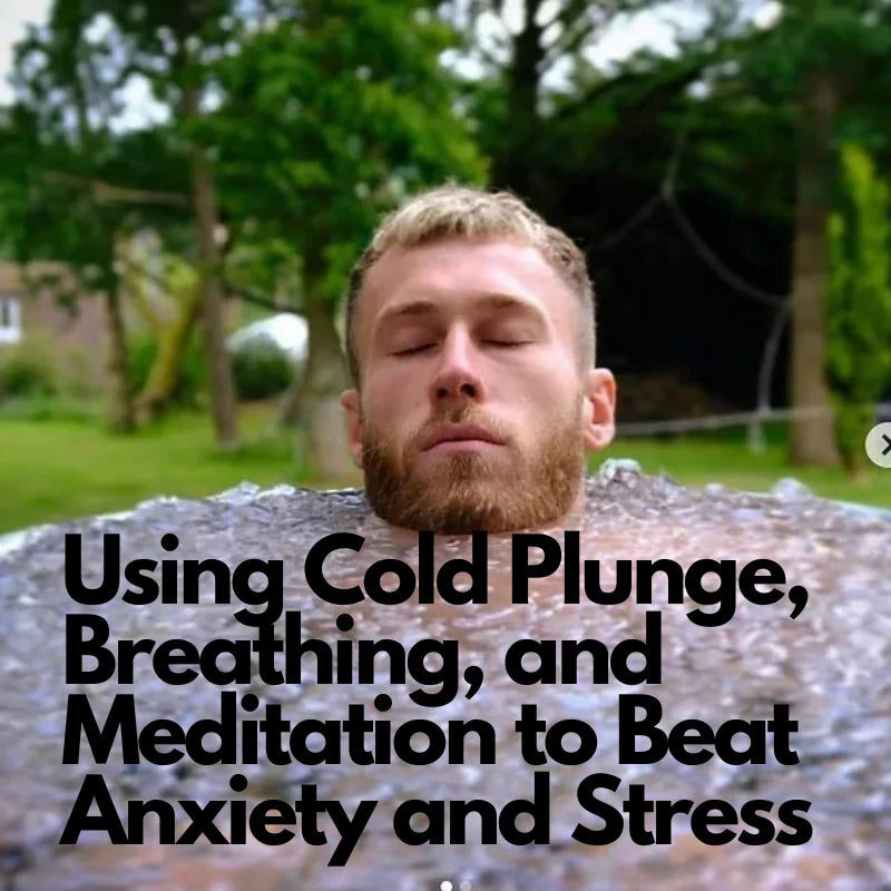 How Cold Water Exposure and the Wim Hof Method Can Help You Control Anxiety